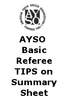 AYSO Basic Referee TIPS on Summary Sheet 2013
